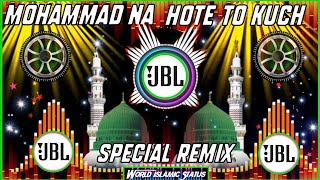 New Dj Qawwali 2024 🔥 Mohammad Na Hote To Kuch Bhi Na Hota ❤️ New Dj Remix Qawwali 2024 ❤️ Muharram