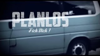 Planlos | F*** Dich (offizielles Video)