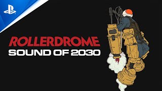 Rollerdrome - Dev Video 2: The Sound of 2030 | PS5 \u0026 PS4 Games