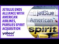 JetBlue ends alliance with American Airlines, pursues Spirit acquisition