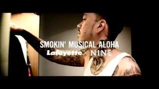 SMOKIN' MUSICAL ALOHA starring DANDEE / Lafayette x NINE RULAZ LINE