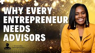 Why Every Entrepreneur Needs Advisors