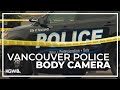 Vancouver Police Department to launch body camera program
