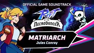 Rift of the NecroDancer OST - Matriarch by Jules Conroy