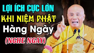 Lợi ích cực lớn khi Niệm Phật hàng ngày (nghe ngay) - Thầy Thích Giác Nhàn