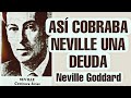 SI ALGUIEN TE DEBE DINERO - Neville Goddard en español - Domina tu mente