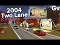 GREENVILLE WENT BACK IN TIME!! (CUSTOM MAP, 2004 TWO LANE)