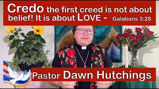 Sermon: The first Creed is not about Belief It is about LOVE!