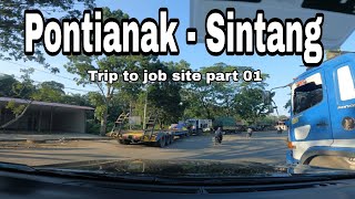 TRIP PONTIANAK- SINTANG || LINTAS KALIMANTAN #01