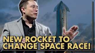 Elon Musk's New Rocket Will CHANGE The Space Race!