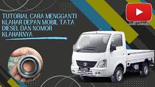 Nomor klahar roda depan TATA Pickup beserta Cara Buka Pasangnya ala @Arifmeneh