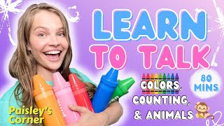 Learn to Talk for Toddlers - Colors, Counting, & Animals | Best Toddler Learning Video | First Words