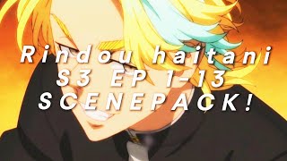 Rindou haitani episode 1-13 scene pack - please give credit!