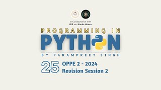 PYTHON OPPE 2 REVISION Session 2 | Programming in Python | Session - 25