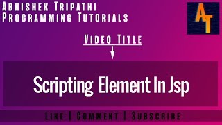 scripting elements in jsp part-4 jsp script element JSP Elements Declarations,Scriptlets Expressions
