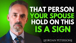 GOD IS HOLDING YOU BACK BECAUSE THAT PERSON IS YOUR KINGDOM SPOUSE | JORDAN PETERSON