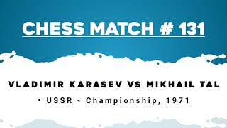 Vladimir Karasev vs Mikhail Tal  • USSR - Championship, 1971