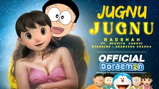 Badshah - Jugnu (Official Video) Ft Doreamon Version | Jugnu Song Ft Nobita And Shizuka Version Song