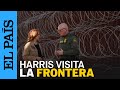 ESTADOS UNIDOS | Kamala Harris visita la frontera en Arizona | EL PAÍS