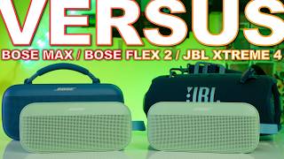 Bose Soundlink Flex 2 Vs Bose Soundlink Max \u0026 JBL Xtreme 4