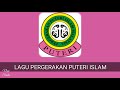 LAGU PERGERAKAN PUTERI ISLAM (Lirik)