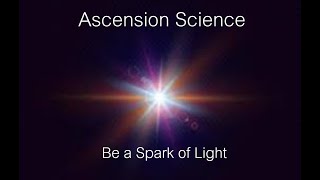 Pleiadians: Be a Spark of Light