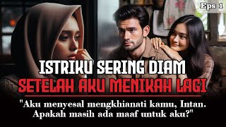 Kisah Sedih !!! Istriku Sering Diam Setelah Aku Menikah Lagi { Eps 1 }