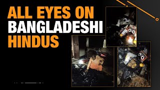 All eyes on Bangladeshi Hindus as the country descends into chaos | News9