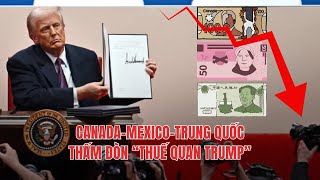 #2270 03FEB25 | CANADA-MEXICO-TRUNG QUỐC THẤM ĐÒN “THUẾ QUAN TRUMP!”