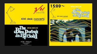 2023.03.21 tue. 「4541 desk concerts vol.3]