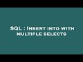 SQL : Insert into with multiple selects