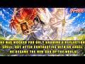 🔥Mocked for Only Knowing One Magic, He Became the New World God Lord After Contracting an Angel！