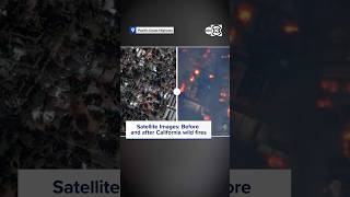 California wildfires: Before and after photos show destruction from fires