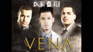 Vena - Dile a El