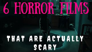 6 Horror Movies That Are Actually Scary (VOL.5)