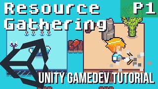 Intro ~ Making a Resource Gathering Game in Unity ~ GameDev Tutorial ~ Part 1