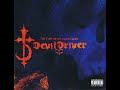 Devil Driver - Hold Back The Day