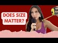 DOES SIZE MATTER? - WITH MEASUREMENTS