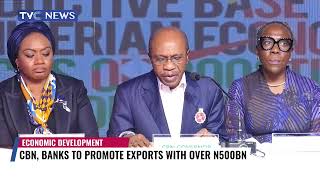 CBN, Banks To Promote Exports With Over N500bn