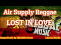 Air Supply Reggae - Lost in love, Ft Dj Rafzkie ( Reggae version )