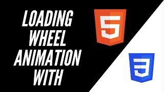 Loading Wheel Animation with HTML & CSS