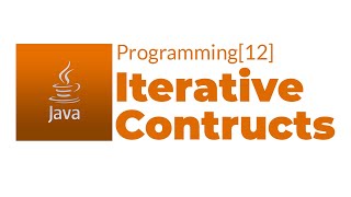 Java Programming[12] Iterative Constructs