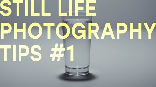 Still Life Photography Tips #1 | 静物撮影のヒント #1