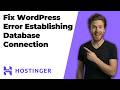 Fix Hostinger WordPress Error Establishing A Database Connection (2026 Easy Guide)