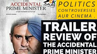 The Accidental Prime Minister Official Trailer Review by DskTalks | Indian Politics vs Bollywood