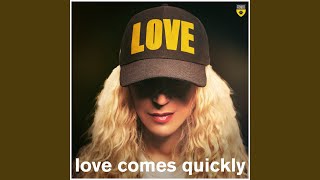 Love Comes Quickly (Disco Mix)