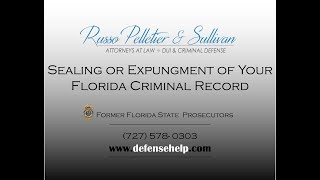 Florida Sealing Or Expungment of Your Criminal Record