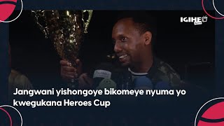 Jangwani yishongoye bikomeye nyuma yo kwegukana Heroes Cup|| Yatatse Ouattara bidatinze