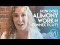 How Does Alimony Work In Connecticut?