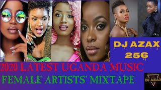 2020 Latest Uganda Music Female Artists Mixtape By Dj Azax 256 Ft Sheeba Cindy Jazmine Spice Fille
